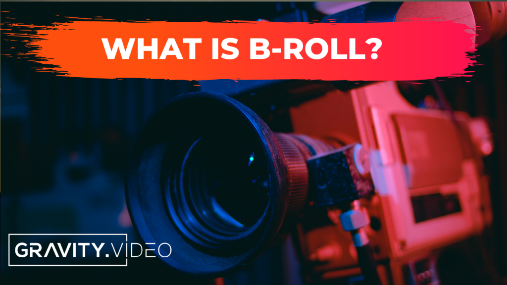 [VIDEO] What is BRoll? Gravity.Video